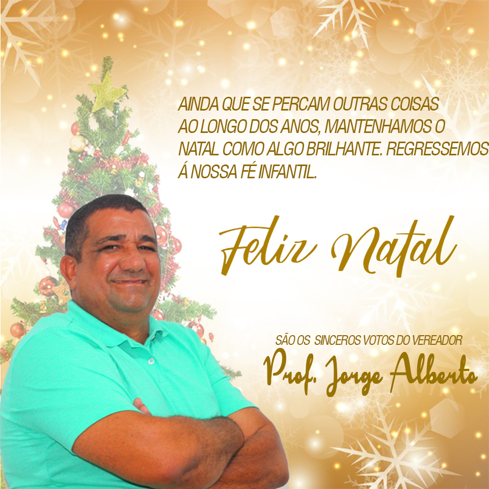 Vereador Jorge Alberto deseja um Feliz Natal aos godofredenses -